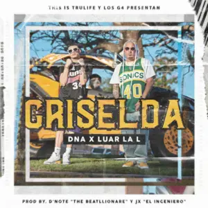 Griselda - DNA (TruLife) (Ft. Luar La L)