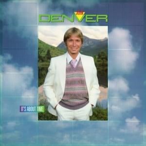 It’s About Time - John Denver