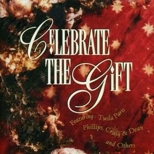 Celebrate the Gift - Twila Paris