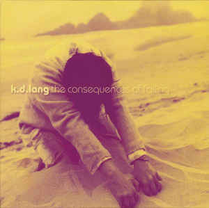 The Consequences of Falling - ​k.d. lang