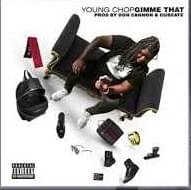 Gimme That - Young Chop