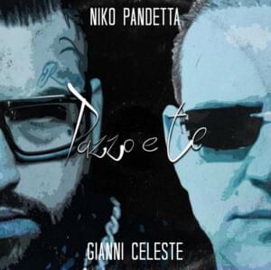 Pazzo e Te - Niko Pandetta (Ft. Gianni Celeste)