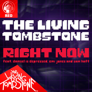 Right Now (Red Version) - The Living Tombstone (Ft. DMZL, Emi Jones & Sam Haft)