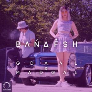 Banafsh - Gdaal & Madgal