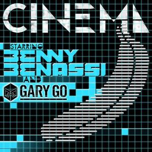 Cinema (Extended Mix) - Benny Benassi (Ft. Gary Go)