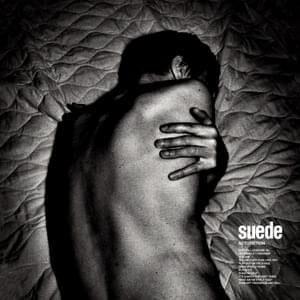 The Only Way I Can Love You - Suede