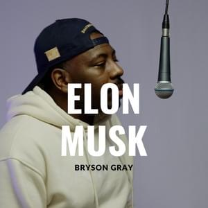 Elon Musk - Bryson Gray