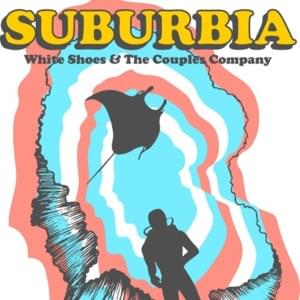 Suburbia - White Shoes & The Couples Company