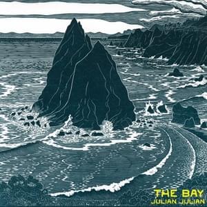 The Bay - Julian Julian