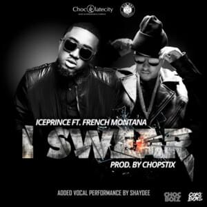 I Swear - Ice Prince (Ft. French Montana)