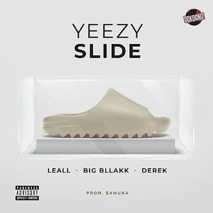 Yeezy Slide “FREESTYLE 01” - Big Bllakk & LEALL (Ft. Derek & Samuka)