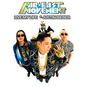 Live My Life - Far East Movement (Ft. Justin Bieber)