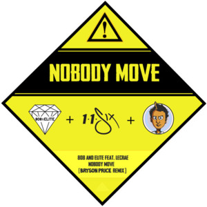 Nobody Move (Bryson Price Remix) - 808xELiTE (Ft. Lecrae)