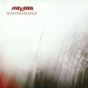 Seventeen Seconds - The Cure