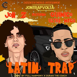 Latin Trap - Jon Z (Ft. Químico Ultra Mega)