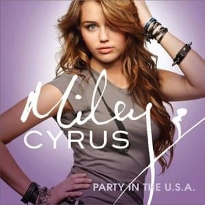 Party in the U.S.A. - Miley Cyrus