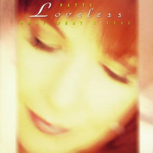 All I Need (Is Not To Need You) - Patty Loveless