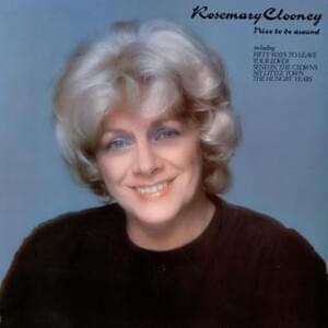 I Won’t Last a Day Without You - Rosemary Clooney