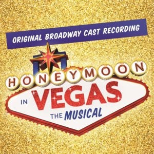 Anywhere But Here - Original Broadway Cast of Honeymoon in Vegas (Ft. Brynn O'Malley)