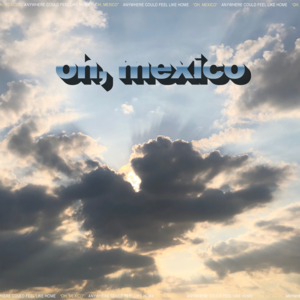 ​oh, mexico - Jeremy Zucker