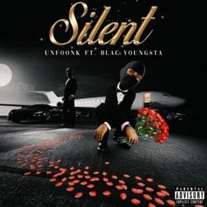 Silent - Unfoonk (Ft. Blac Youngsta)