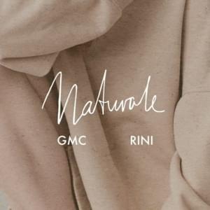 Naturale - GMC (Ft. RINI)