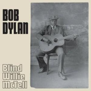 Blind Willie McTell (Take 5) [Infidels Outtake] - Bob Dylan