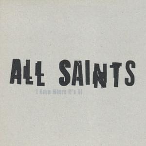 I Know Where It’s At (Colour System Inc. Vox) - All Saints