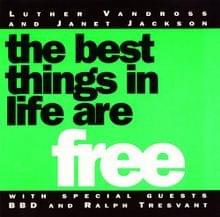 The Best Things In Life Are Free (Classic Club Edit) - Luther Vandross (Ft. Janet Jackson)