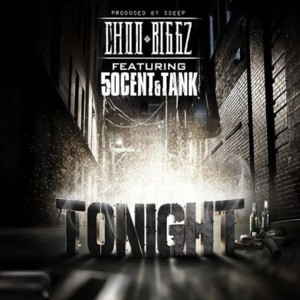 Tonight - Choo Biggz (Ft. 50 Cent & Tank)