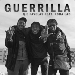 Guérilla - Q.E Favelas (Ft. Koba LaD)