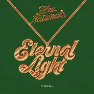 Eternal Light - Free Nationals (Ft. Chronixx)