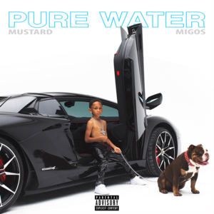 Pure Water - Mustard & Migos