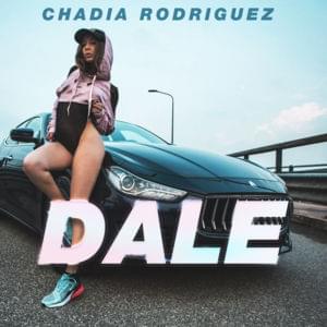 Dale - Chadia Rodriguez