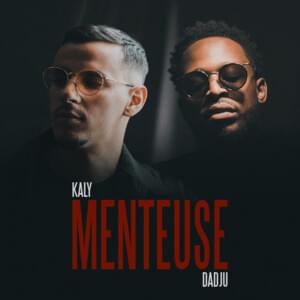 Menteuse - Kaly (Ft. Dadju)