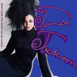 What Have You Done For Me Lately (Extended Mix) - Janet Jackson