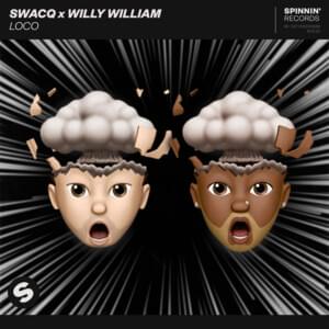 Loco - SWACQ & Willy William