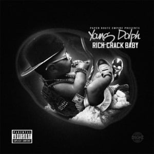 Rich Crack Baby - Young Dolph