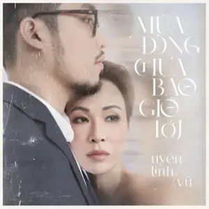 Mùa Đông Chưa Bao Giờ Tới - Uyên Linh (Ft. Vũ. (R&B))