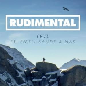 Free (Remix) - Rudimental (Ft. Emeli Sandé & Nas)