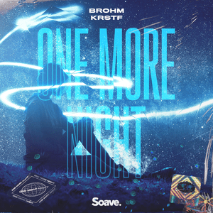 One More Night - BROHM & KRSTF