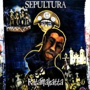 Ratamahatta - Sepultura (Ft. Carlinhos Brown & David Silveria)