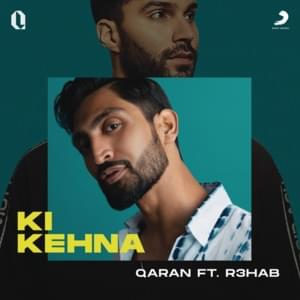 Ki Kehna - QARAN (Ft. R3HAB)