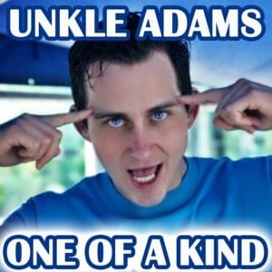 One of a Kind - Unkle Adams