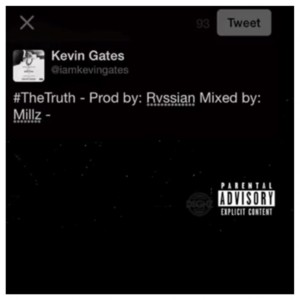 The Truth - Kevin Gates