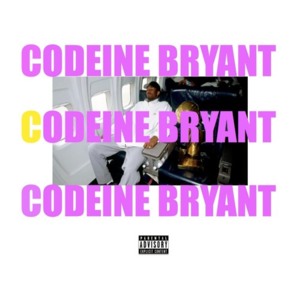 CODEINE BRYANT - Shoreline Mafia