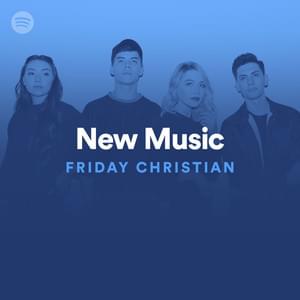 New Music Friday Christian 10/04/19 - Spotify