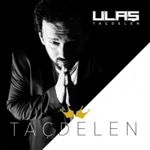 Taçdelen - U.L.A.Ş (TUR)