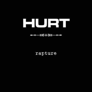 Rapture - Hurt