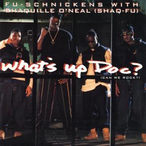 What’s Up Doc? (Can We Rock?) - Fu-Schnickens (Ft. Shaquille O'Neal)